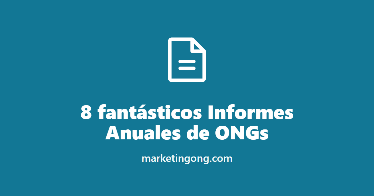 8 fantásticos Informes Anuales de ONGs