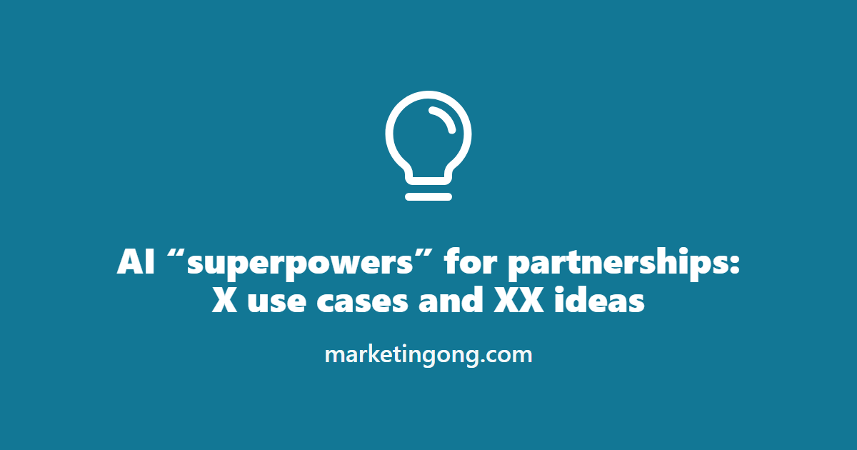 AI “superpowers” for partnerships: X use cases and XX ideas